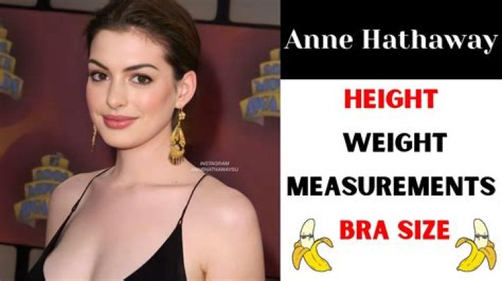 Anne Hathaway Body Measurements Bra Size Height Weight Stats