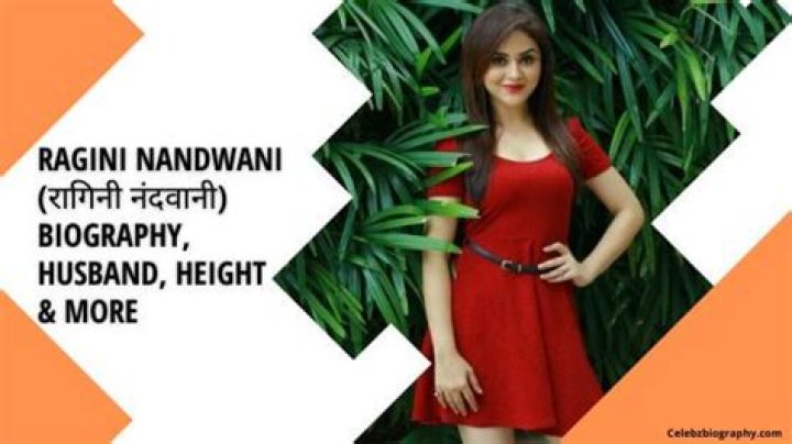 Ragini Nandwani Biography, Husband, Height & More