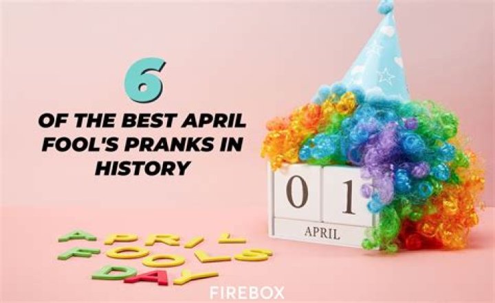 April Fools’ Day: 5 Things To Know About The Holiday Dedicated To Pranks